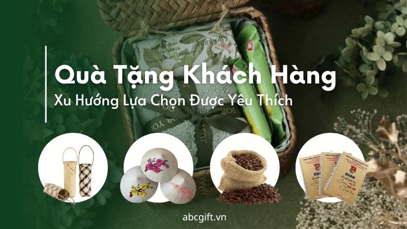 Những xu hướng quà tặng khách hàng được yêu thích nhất