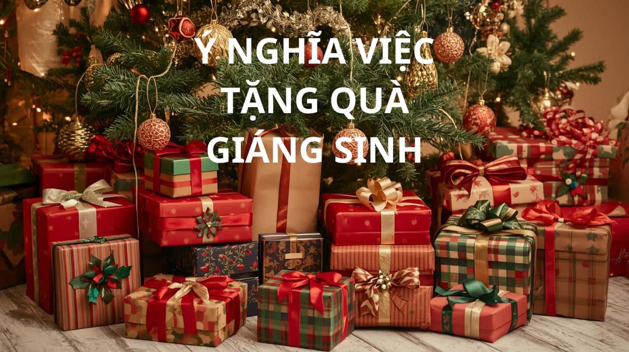 Ý NGHĨA VIỆC TẶNG QUÀ GIÁNG SINH